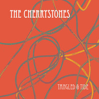 The Cherrystones - Tangled & Tide