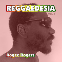 ROGEE ROGERS - Reggaedesia, Vol. 1