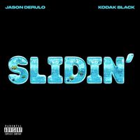 Jason Derulo - Slidin' (feat. Kodak Black) (Explicit)