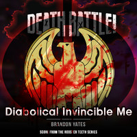 Brandon Yates - Death Battle: Diabolical Invincible Me (From the Rooster Teeth Series)