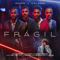 Anjos, Calema - Frágil