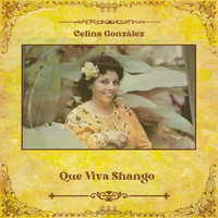 Celina González - Que Viva Shango