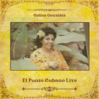 Celina González - El Punto Cubano (Live)