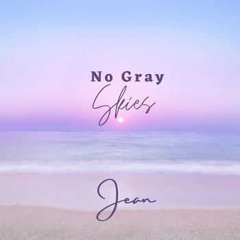 Jean - No Gray Skies