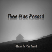 Jim Lynch - Time Has Passed