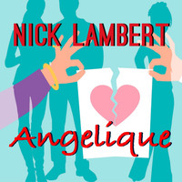 Nick Lambert - Angelique