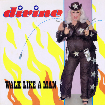 Divine - Walk Like a Man