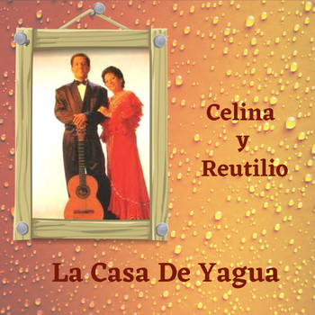 Celina y Reutilio - La Casa de Yagua