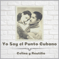 Celina y Reutilio - Yo Soy el Punto Cubano