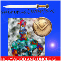 Holywood / Uncle G - Spiritual Warfare