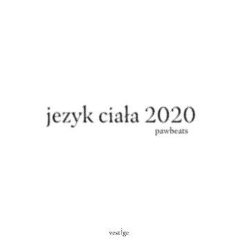 Pawbeats, Tymek - Język Ciała 2020 (Explicit)
