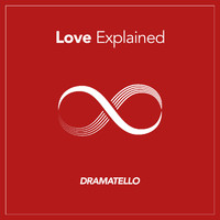 Dramatello - Love Explained