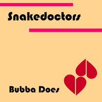 Snakedoctors - Bubba Does