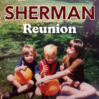 Sherman - Reunion
