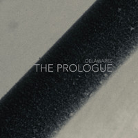 Delawares - The Prologue