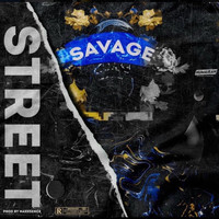 Savage - Street (Explicit)