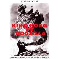 Akira Ifukube - King Kong Vs Godzilla - Complete Original Soundtrack