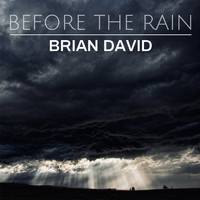 Brian David - Before the Rain