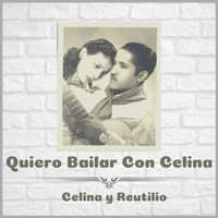 Celina y Reutilio - Quiero Bailar Con Celina