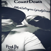 Countdown - AWorkInProgress:LyricallyDriven (Explicit)