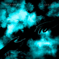 Breathless - Let Go