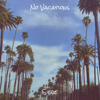Siege - No Vacations (Explicit)