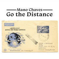Mano Chaves - Go the Distance