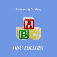 Montgomery Northrop - ABC Lullaby