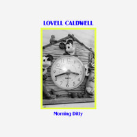 Lovell Caldwell - Morning Ditty