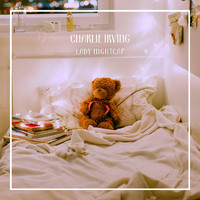 Charlie Irving - Lady Nightcap