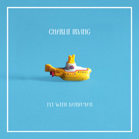Charlie Irving - Fly With Sandyman