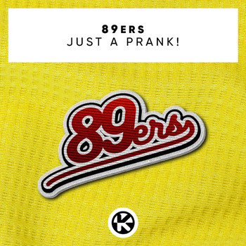 89ers - Just a Prank!