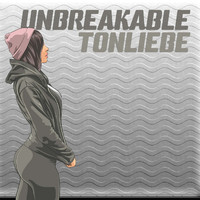 Tonliebe - Unbreakable