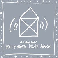 George Dare - Extended Play House