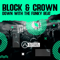 Block & Crown - Down with the Funky Beat