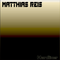 Matthias Reis - Hardliner