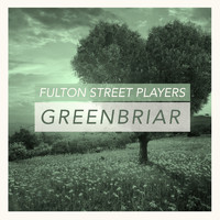 Fulton Street Players - Greenbriar