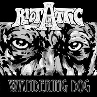 Riot in the Attic - Wandering Dog