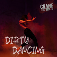crane the brain - Dirty Dancing (Extended Mix)