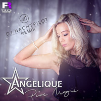 Angelique - Pure Magie (DJ Nachtpilot Remix)