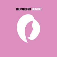 Gravitat - The Carousel