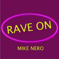 Mike Nero - Rave On (Hava Nagila Hardstyle Mixes)