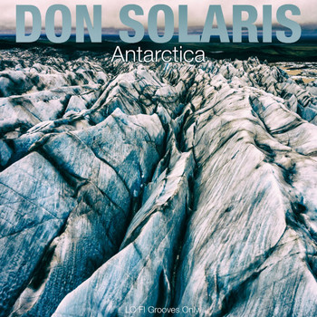 Don Solaris - Antarctica (Lo Fi Grooves Only)