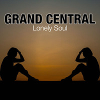 Grand Central - Lonely Soul
