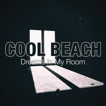 Cool Beach - Dreams in My Room