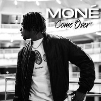 Moné - Come Over