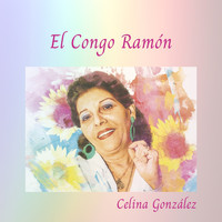 Celina González - El Congo Ramón