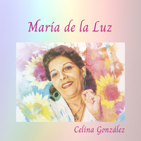 Celina González - María de la Luz