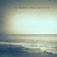 Dylan Francis - Il tempo dell'oceano