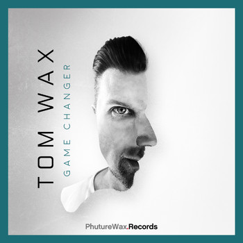 Tom Wax - Game Changer